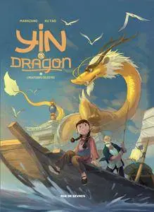 Yin et le dragon - Tome 1 - Créatures célestes (2016)