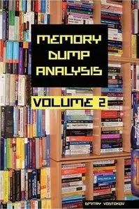 Memory Dump Analysis Anthology, Volume 2 (repost)