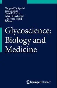 Glycoscience: Biology and Medicine