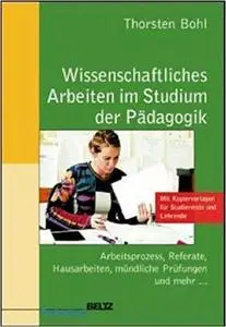 Wissenschaftliches Arbeiten im Studium der Pädagogik (2th Edition)