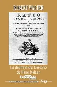 «La doctrina del derecho de Hans Kelsen» by Walter Robert