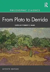 Philosophic Classics: From Plato to Derrida Ed 7