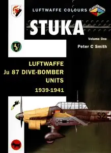 Stuka Volume 1: Luftwaffe Ju 87 Dive-Bomber Units 1939-1941 (repost)