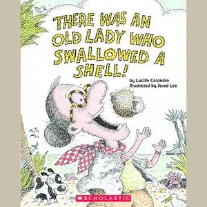 «There Was an Old Lady Who Swallowed a Shell!» by Lucille Colandro