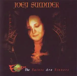 Joey Summer - Even The Saints Are Sinners (2013)