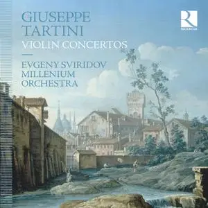 Evgeny Sviridov, Millenium Orchestra - Giuseppe Tartini Violin Concertos (2020) [Official Digital Download 24/96]