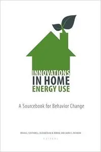 Innovations in Home Energy Use: A Sourcebook for Behavior Change