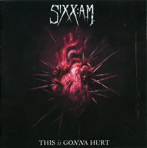 Sixx:A.M. - This Is Gonna Hurt (2011)