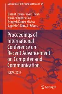 Proceedings of International Conference on Recent Advancement on Computer and Communication: ICRAC 2017