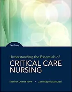 Understanding the Essentials of Critical Care Nursing (Repost)