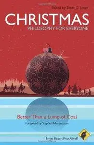 Christmas - Philosophy for Everyone: Better Than a Lump of Coal (Repost)