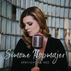 Simone Kopmajer - Spotlight on Jazz (2018) [Official Digital Download 24/192]