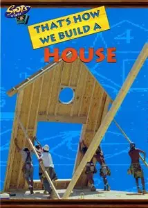 That's How we build a house