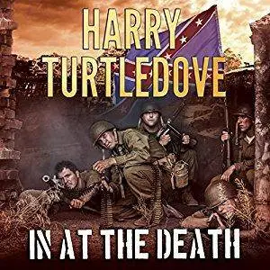 In at the Death: Settling Accounts, Book 4 by Harry Turtledove