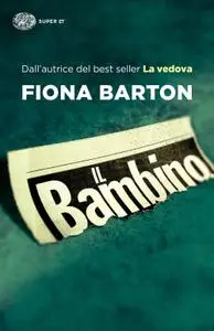Fiona Barton - Il bambino (Repost)