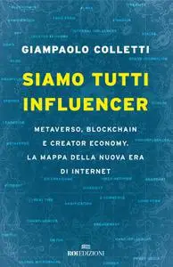 Giampaolo Colletti - Siamo tutti influencer