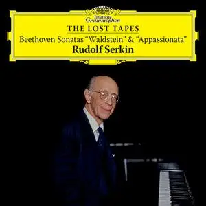 Rudolf Serkin - The Lost Tapes – Beethoven: Piano Sonatas Nos. 21 & 23 (2023) [Official Digital Download]