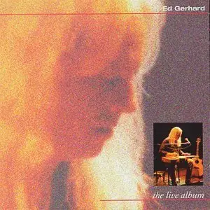 ED GERHARD : THE LIVE ALBUM  (1999) 