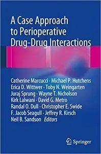 A Case Approach to Perioperative Drug-Drug Interactions (Repost)