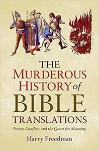 Murderous History of Bible Translations