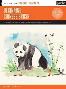 Special Subjects: Beginning Chinese Brush: Discover the art of traditional Chinese brush painting (Repost)