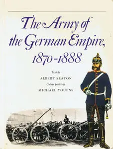 The Army of the German Empire 1870-88 (Men-at-Arms)