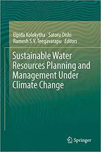 Sustainable Water Resources Planning and Management Under Climate Change (Repost)