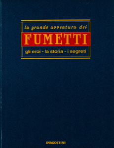 La Grande Avventura Dei Fumetti - Volume 1 - Enciclopedia