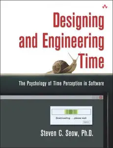 Designing and Engineering Time: The Psychology of Time Perception in Software (Repost)
