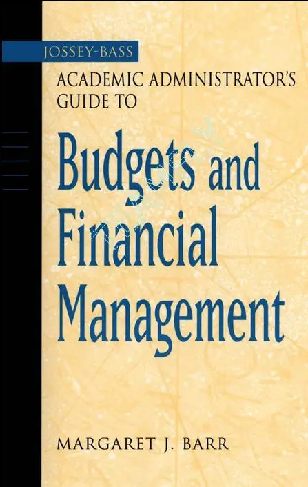 The Jossey-Bass Academic Administrator's Guide to Budgets and Financial Management