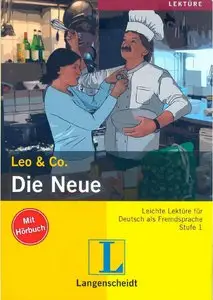 Die Neue (Stufe 1) - Buch mit Audio-CD (Leo & Co.)