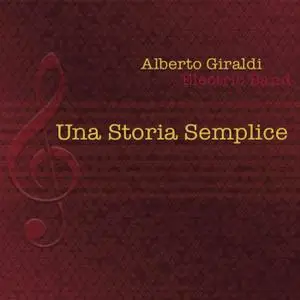 Alberto Giraldi Electric Band - Una storia semplice (2018) [Official Digital Download 24/192]