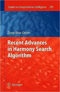 Recent Advances in Harmony Search Algorithm (Studies in Computational Intelligence)