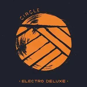 Electro Deluxe - Circle (2016) [Official Digital Download]