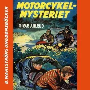 «Motorcykel-mysteriet» by Sivar Ahlrud