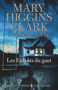 Mary Higgins Clark, Alafair Burke, "Les enfants du guet"