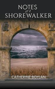 «Notes of a Shorewalker» by Catherine Boylan