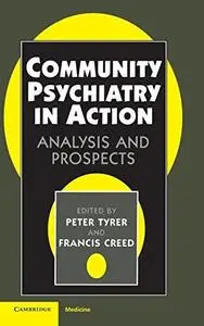 Community Psychiatry in Action: Analysis and Prospects