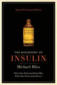 The Discovery of Insulin, Special Centenary Edition