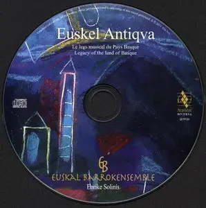 Euskal Barrokensemble & Enrike Solinís - Euskel Antiqva: Legacy of the Land of Basque (2015) {Alia Vox AV9} (Jordi Savall rel.)