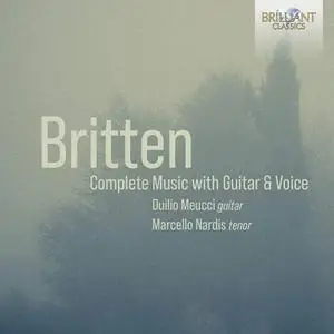 Duilio Meucci & Marcello Nardis - Britten: Complete Music with Guitar & Voice (2021)