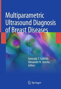 Multiparametric Ultrasound Diagnosis of Breast Diseases (Repost)