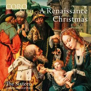 The Sixteen & Harry Christophers - A Renaissance Christmas (2018) [Official Digital Download 24/96]