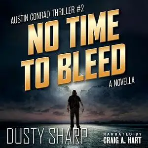 «No Time To Bleed» by Dusty Sharp