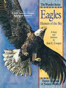 «Eagles: Hunters of the Sky» by Ann Cooper