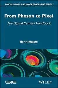 From Photon to Pixel: The Digital Camera Handbook (repost)