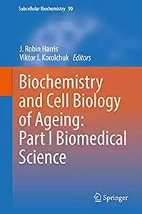 Biochemistry and Cell Biology of Ageing: Part I Biomedical Science