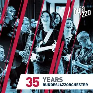 BujazzO - 35 Years - Bundesjazzorchester (2024) [Official Digital Download 24/96]