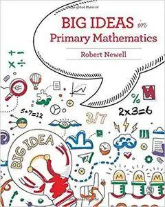 Big Ideas in Primary Mathematics