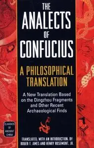 The Analects of Confucius: A Philosophical Translation